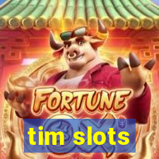 tim slots